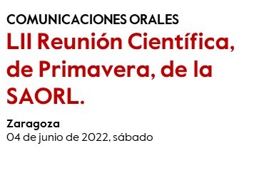 2022.06.04 LII Reunión Científica, de Primavera, de la SAORL.